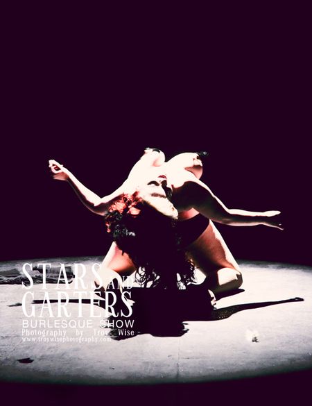 PHOTOS FROM STARS AND GARTERS: A Preview. Troy Wise Art & Photography www.troywisephotography.com