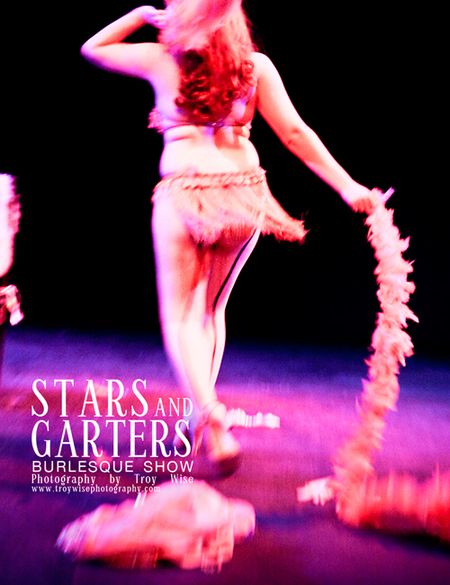 STARS AND GARTERS: Photos from the Performance, Part 1. Troy Wise Art & Photography www.troywisephotography.com